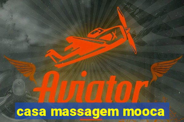 casa massagem mooca